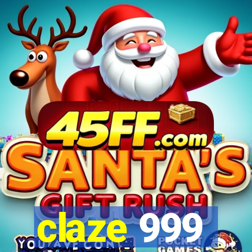 claze 999